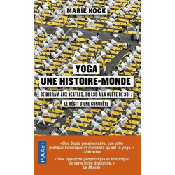 Yoga- une histoire-monde - De Birkam aux Beatles- du LSD à la quête de soi : le récit d'une conquête - Poche