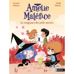 Amélie Maléfice - La vengeance des petits sorciers
