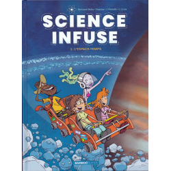 Science infuse - Tome 1 - L'espace-temps