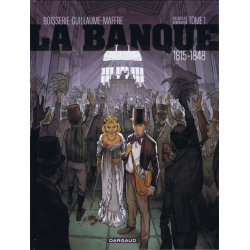 Banque (La) - Tome 1 - Première génération 1815-1848