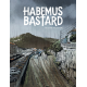 Habemus Bastard - Tome 1 - L'être nécessaire