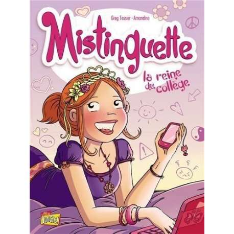 Mistinguette - Tome 3 - La reine du collège