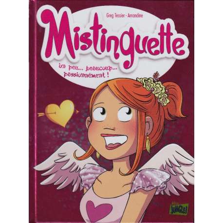 Mistinguette - Tome 7 - Un peu... beaucoup... passionnément !