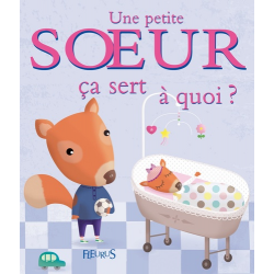 Une petite soeur ça sert à quoi ? - Album