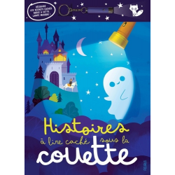 Histoires à lire caché sous la couette - Avec une lampe incluse - Album