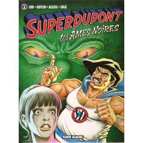 SuperDupont - Tome 5 - Les Âmes Noires