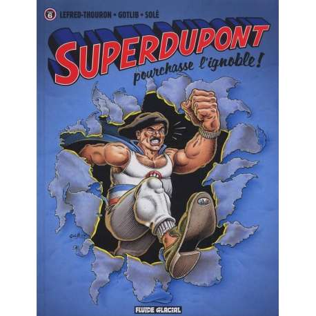 SuperDupont - Tome 6 - Pourchasse l'ignoble !