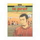 Tendre banlieue - Tome 11 - Le Prof