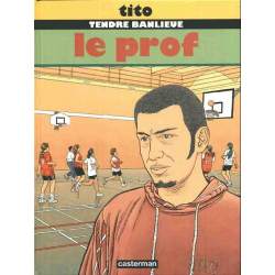 Tendre banlieue - Tome 11 - Le Prof