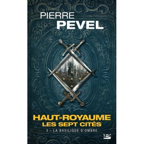 Haut-Royaume - Les Sept Cités - Tome 3