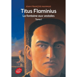 Titus Flaminius - Tome 1 - La fontaine aux vestales