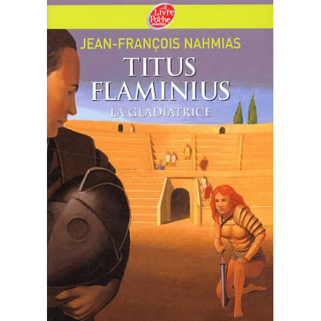 Titus Flaminius - Tome 2 - La gladiatrice