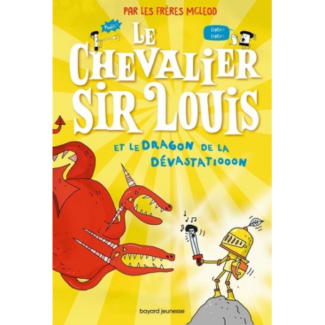 Le chevalier Sir Louis - Tome 2 - Le chevalier Sir Louis et le dragon de la devastatiooon