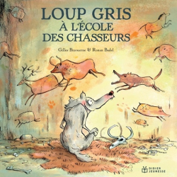 Loup gris à l'école des chasseurs - Album