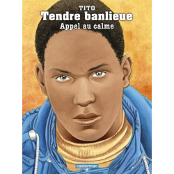 Tendre banlieue - Tome 14 - Appel au calme