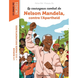 Les Romans-doc Engagés - Le courageux combat de Nelson Mandela contre l'Apartheid
