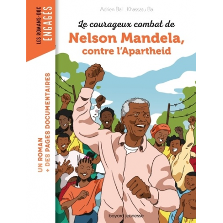 Les Romans-doc Engagés - Le courageux combat de Nelson Mandela contre l'Apartheid