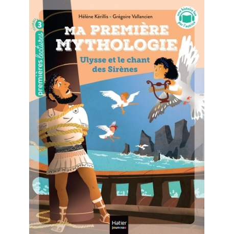 Ma première mythologie - Tome 12 - Ulysse et le chant des sirenes