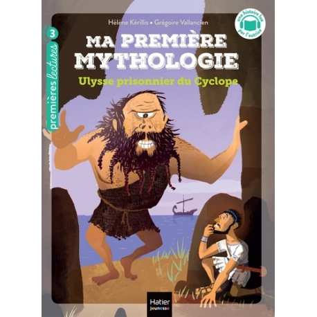 Ma première mythologie - Tome 7 - Ulysse prisonnier du Cyclope