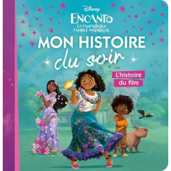 Mon Histoire du Soir - Encanto - la fantastique famille Madrigal