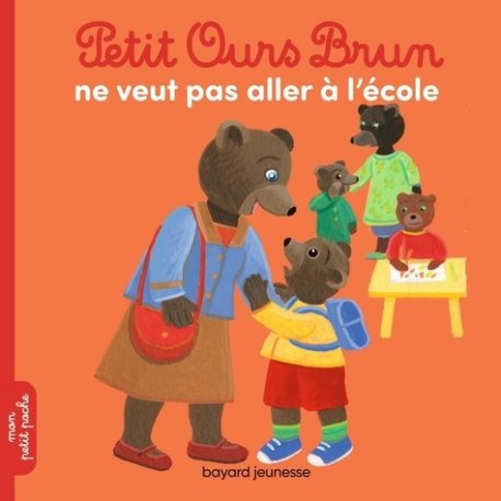Petit Ours Brun ne veut pas aller à l’école