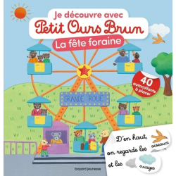 Je découvre la fête foraine avec Petit Ours Brun
