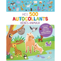 Mes 500 autocollants Bébés animaux - Anime ton cahier détachable grâce à tes autocollants repositionnables ! - Album