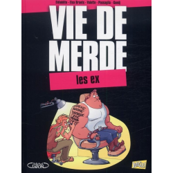 Vie de merde - Tome 9 - Les ex