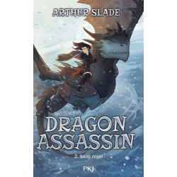 Dragon assassin - Tome 2 - Sang royal