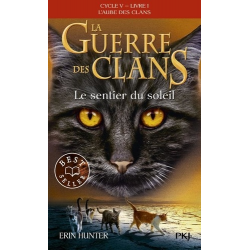 La guerre des clans : L'aube des clans (Cycle V) - Tome 1 - Le sentier du soleil