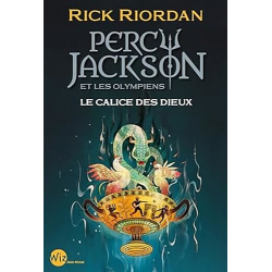 Percy Jackson et les olympiens - Tome 6 - Le Calice des dieux