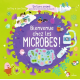 Bienvenue chez les microbes ! - Un livre animé pour tout comprendre sur les microbes