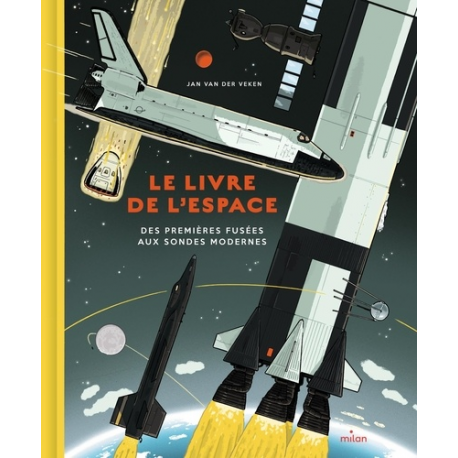 Le livre de l'espace - Des premières fusées aux sondes modernes