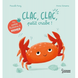 Ma petite histoire à mimer - Clac- clac- petit crabe !
