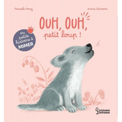 Ma petite histoire à mimer - Ouh- ouh- petit loup !