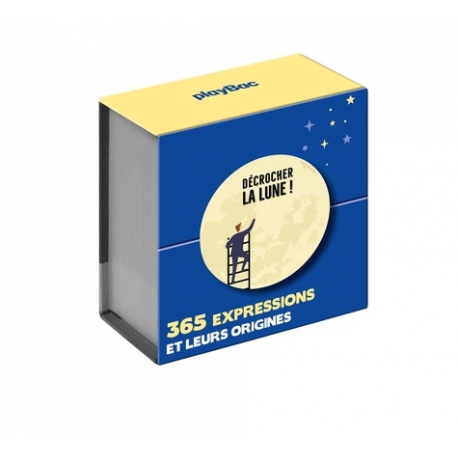 Décrocher la lune - 365 expressions et leurs origines - Poche