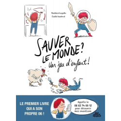 Sauver le monde ? Un jeu d'enfant !