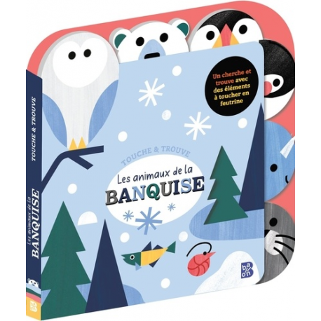 Touche & Trouve: Animaux de la banquise