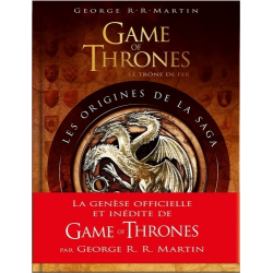 Game of Thrones - Les origines de la saga