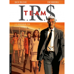 I.R.$. Team - Tome 4 - Le Dernier Tir