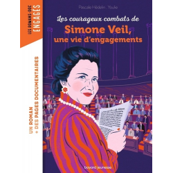 Les Romans-doc Engagés - Les courageux combats de Simone Veil- une vie d'engagements