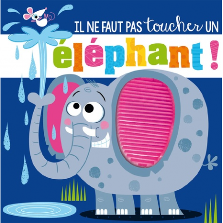 Il ne faut pas toucher un éléphant !