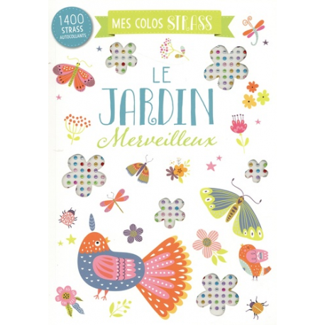 Le jardin merveilleux - 1400 strass autocollants - Album