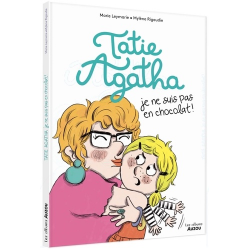 Tatie Agatha- je ne suis pas en chocolat ! - Album