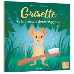 Grisette et la brosse à dents magique