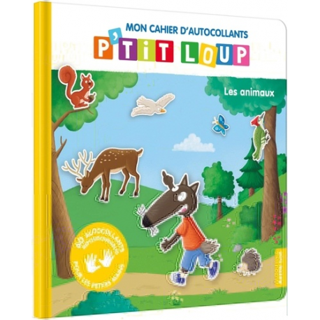 Mon cahier d'autocollants P'tit loup. Les animaux - Avec 60 autocollants repositionnables - Album