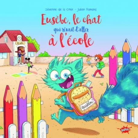 Eusèbe- le chat qui rêvait d'aller à l'école - Album