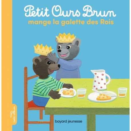 Petit Ours Brun aime la galette des rois