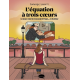 L'équation à trois coeurs - Le jour où j'ai rencontré Paul...et Solène - Album