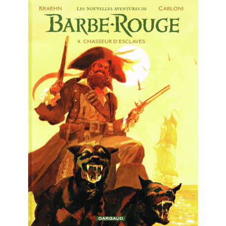 Barbe-Rouge (Les nouvelles aventures de) - Tome 4 - Chasseur d'esclaves